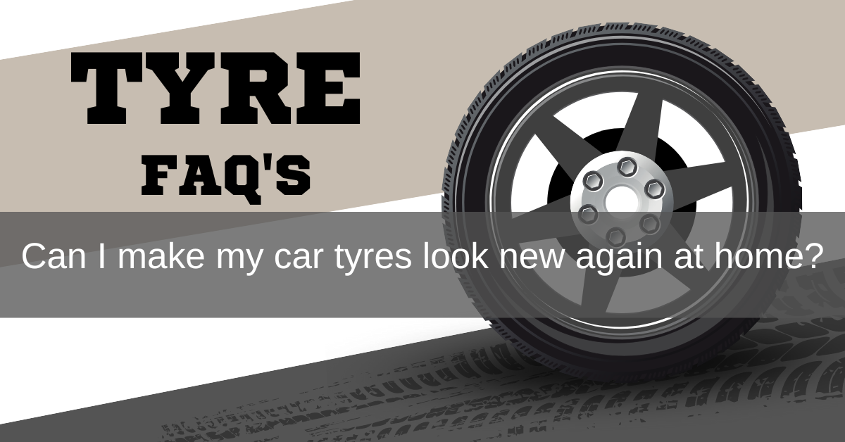 Can I make my car tires look new again at home?