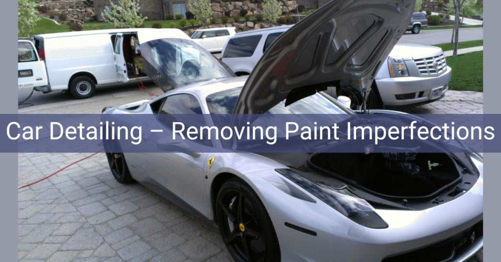 Car Detailing – Removing Paint Imperfections