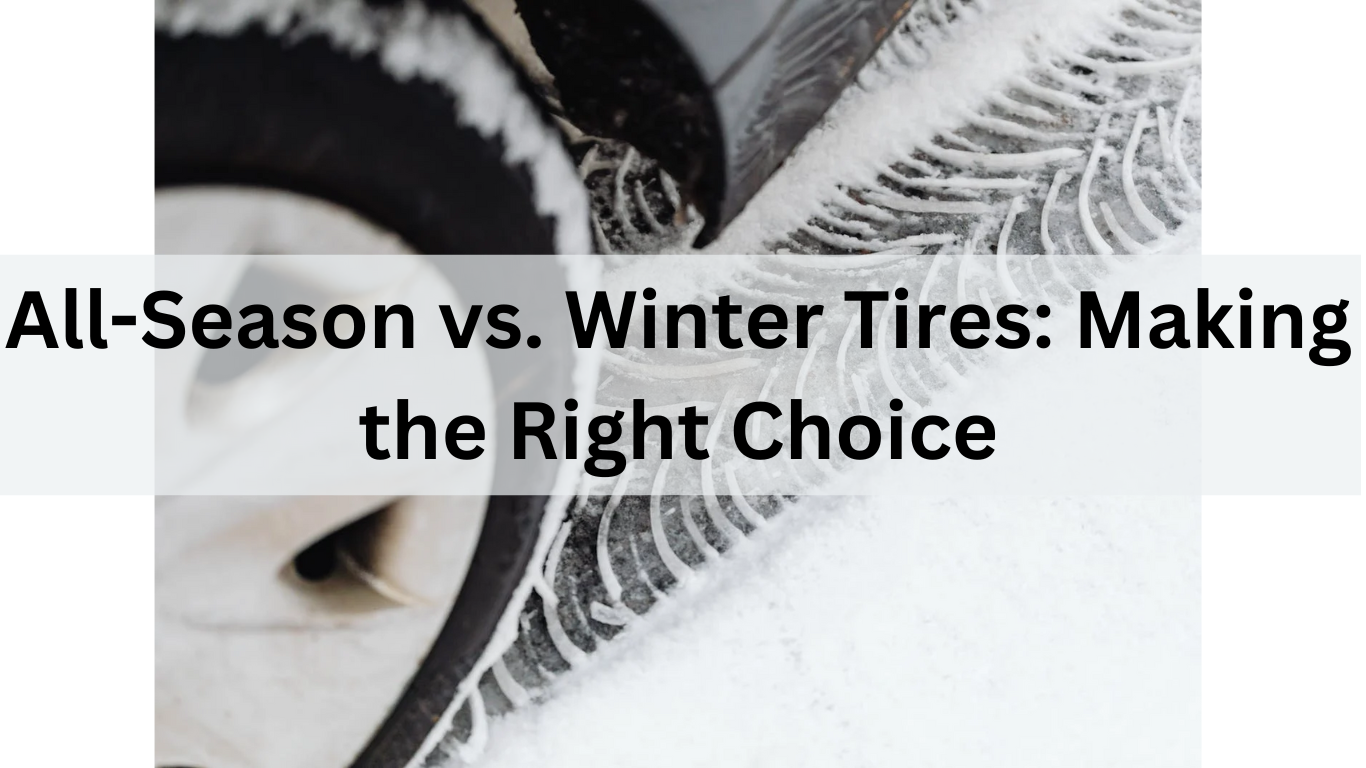 All-Season vs. Winter Tires: Making the Right Choice