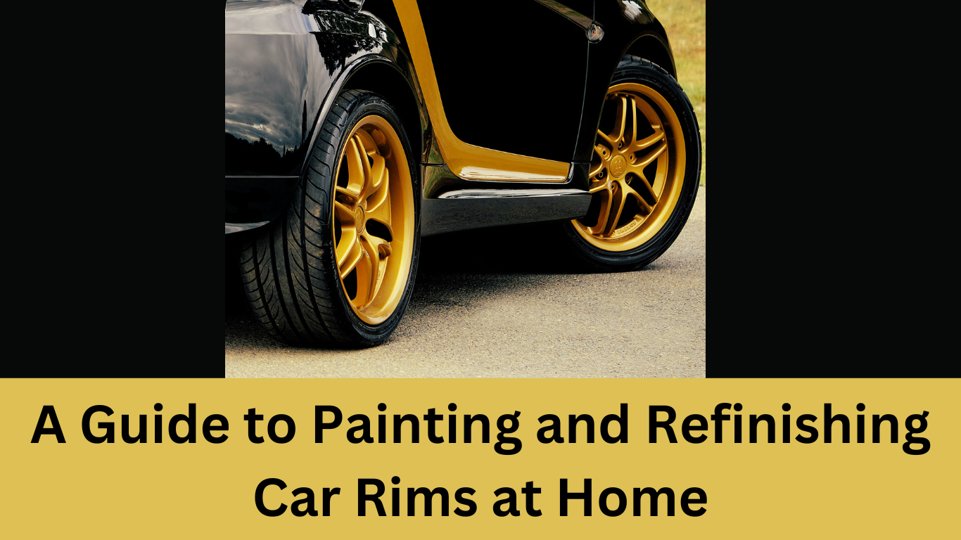 A Guide to Painting and Refinishing Car Rims at Home