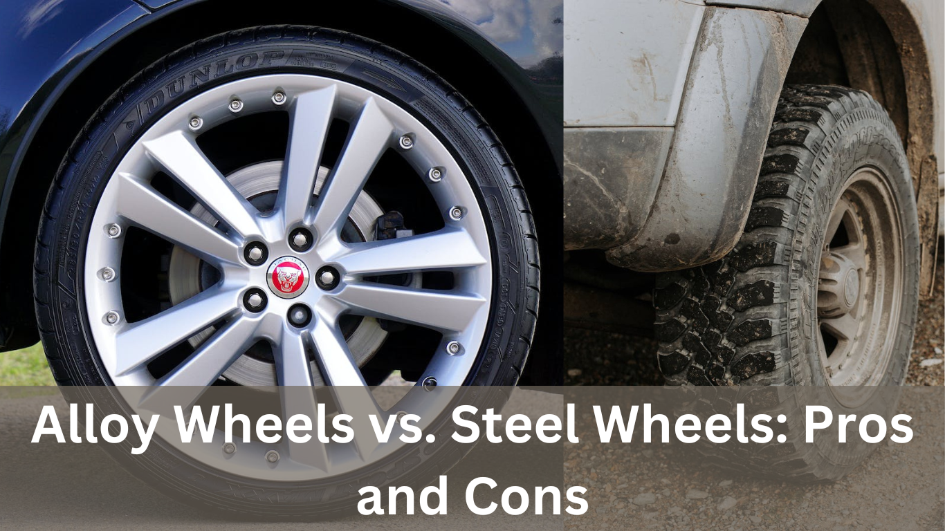 Alloy Wheels vs. Steel Wheels: Pros and Cons