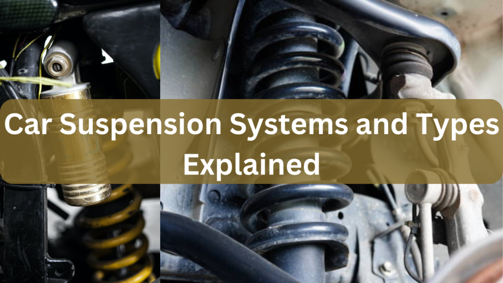 Car Suspension Systems and Types Explained