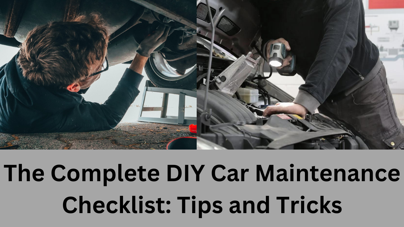 the-complete-diy-car-maintenance-checklist-tips-and-tricks-true